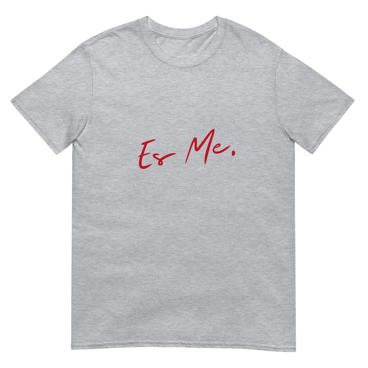 Es Me Unisex T-Shirt Red Lettering