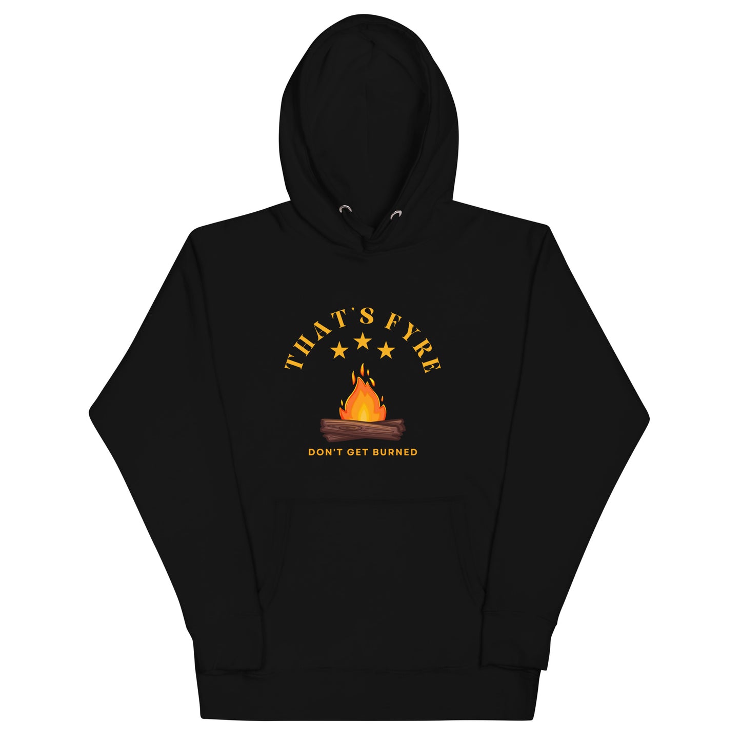 That's Fyre Unisex Hoodie