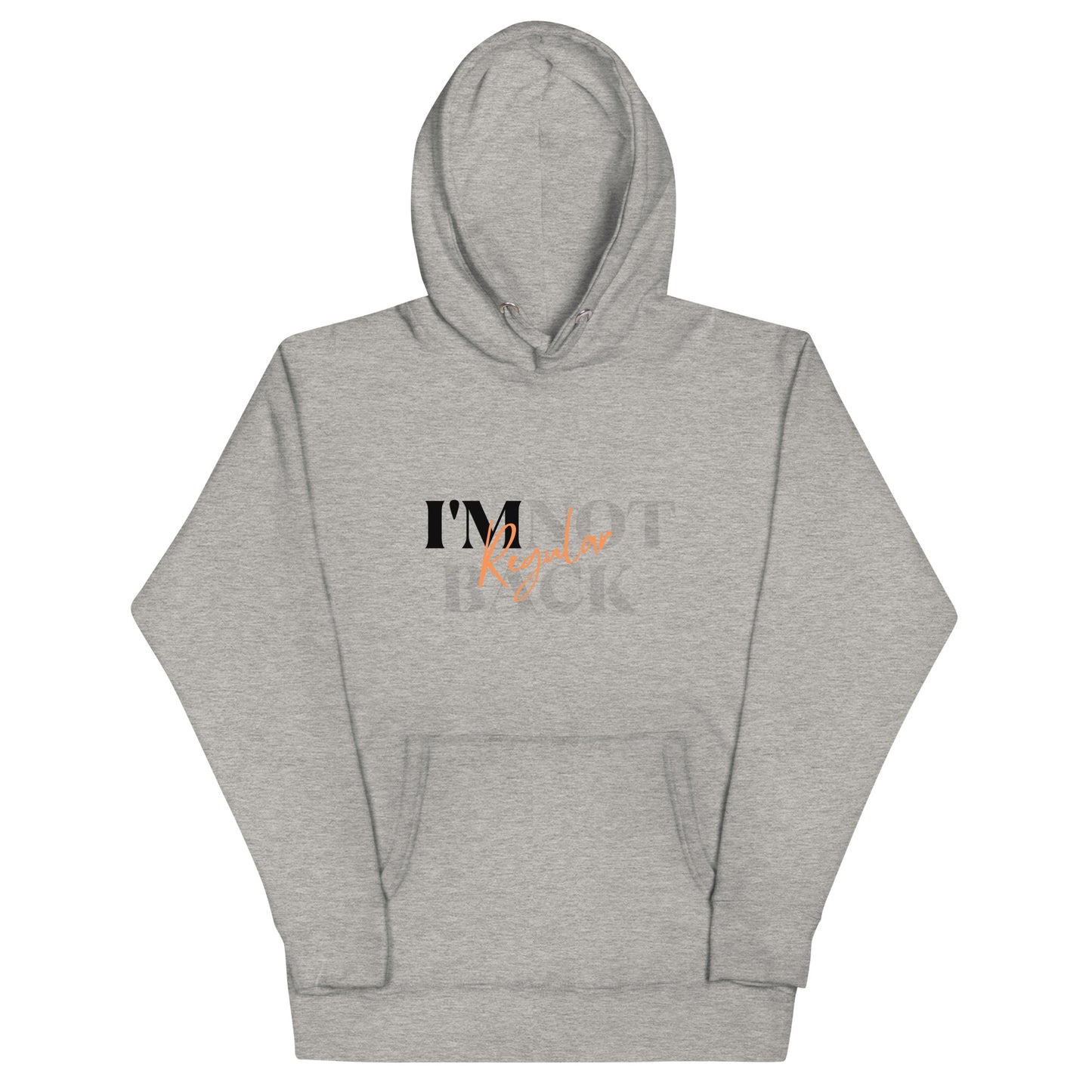 I'm Regular Unisex Hoodie