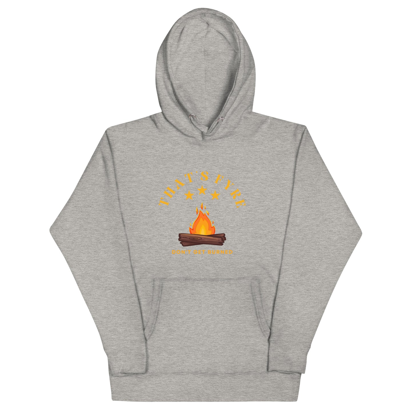 That's Fyre Unisex Hoodie