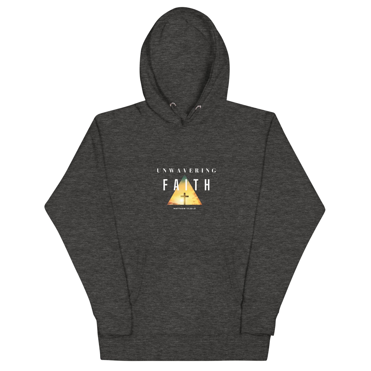 Unwavering Faith Unisex Hoodie