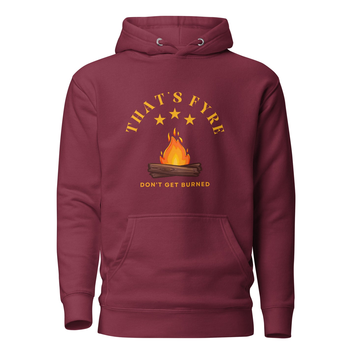 That's Fyre Unisex Hoodie