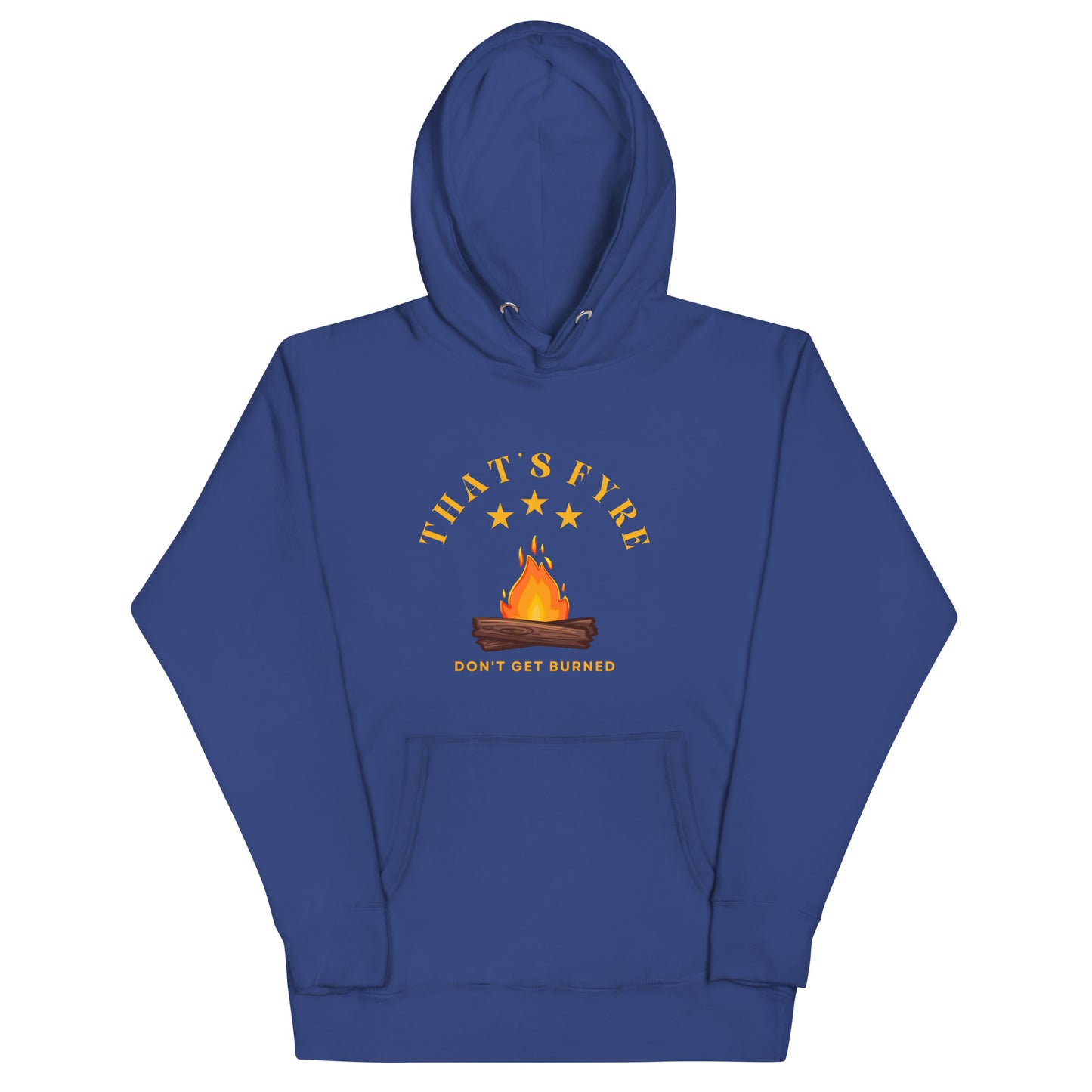 That's Fyre Unisex Hoodie