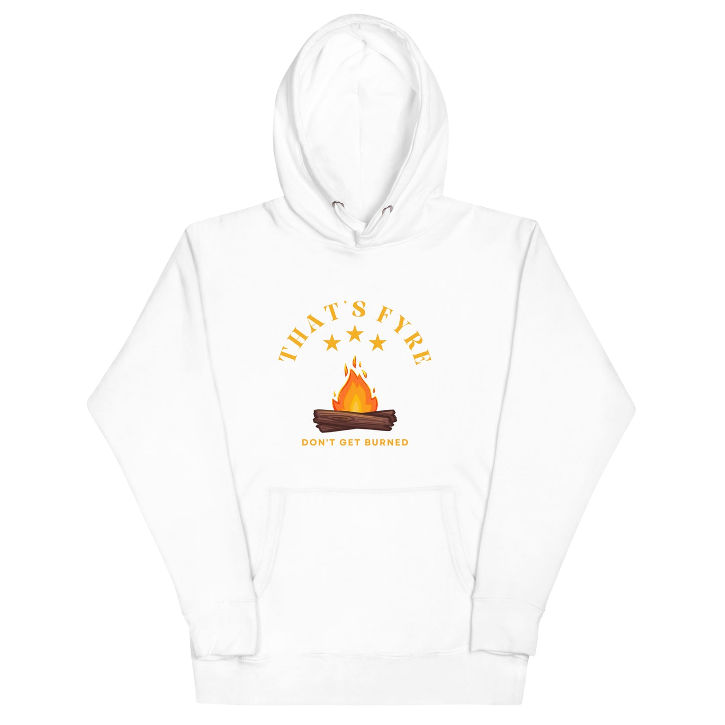 That's Fyre Unisex Hoodie